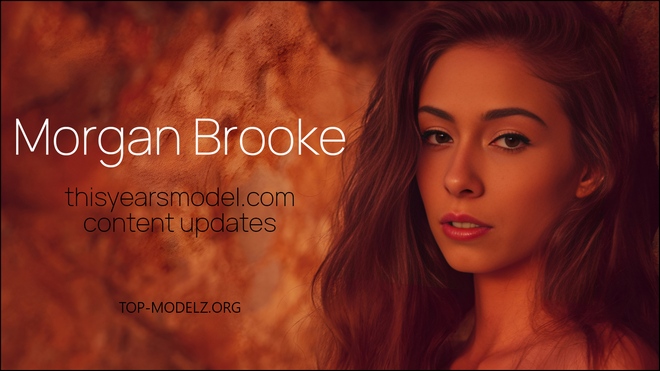 Morgan Brooke - ThisYearsModel - Content Updates 2025-2026
