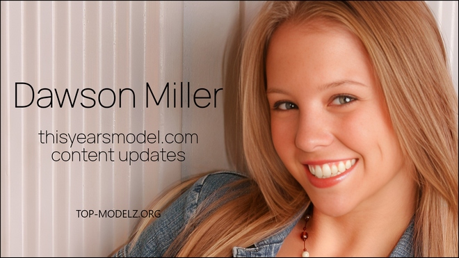 Dawson Miller - ThisYearsModel - Content Updates Dawson Miller - ThisYearsModel - Content Updates