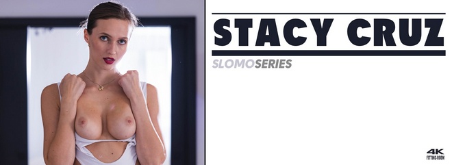 [Fitting-Room] Stacy Cruz - Slomo Series