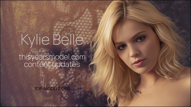 Kylie Belle - ThisYearsModel - Content Updates 2025-2026